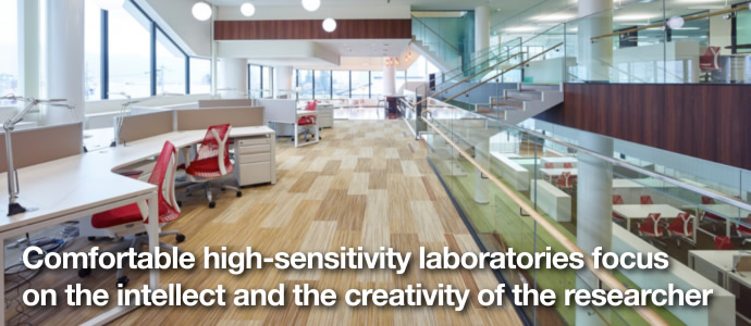 Comfortable high-sensitivity laboratories focus on the intellect and the creativity of the researcher